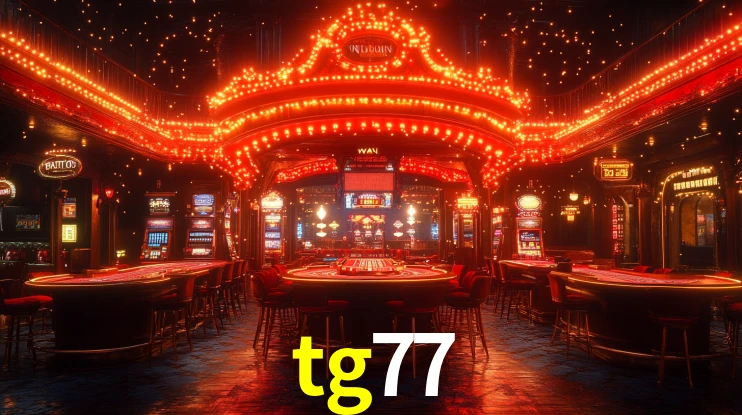 tg77: Jogos de Caça-Níqueis-Altas Recompensas, Roleta-Velocidade, Blackjack-Desafios Máximos